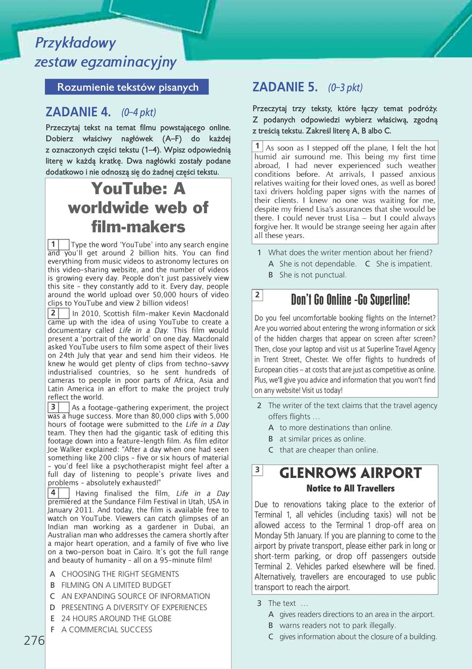 YouTube: A worldwide web of film-makers 1 Type the word YouTube into any search engine and you ll get around 2 billion hits.