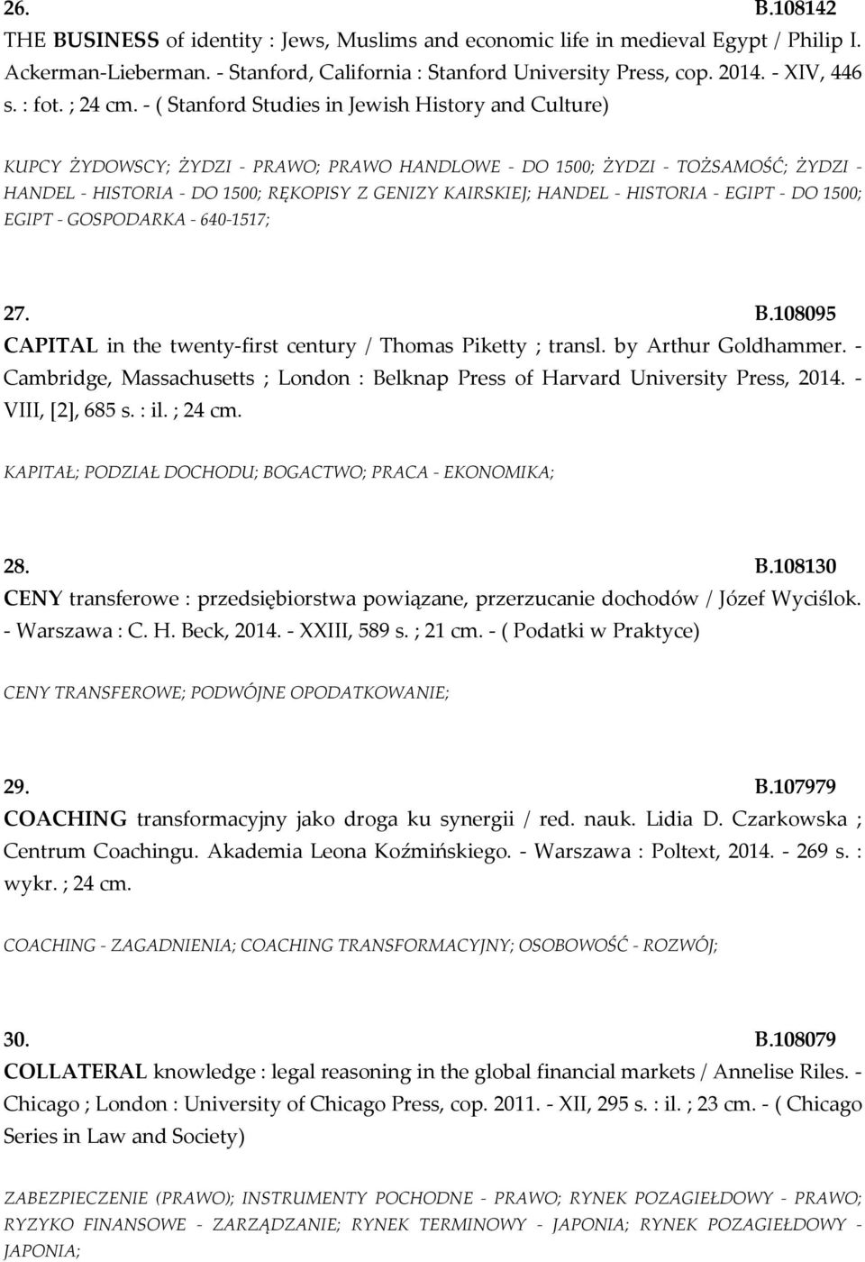 - ( Stanford Studies in Jewish History and Culture) KUPCY ŻYDOWSCY; ŻYDZI - PRAWO; PRAWO HANDLOWE - DO 1500; ŻYDZI - TOŻSAMOŚĆ; ŻYDZI - HANDEL - HISTORIA - DO 1500; RĘKOPISY Z GENIZY KAIRSKIEJ;