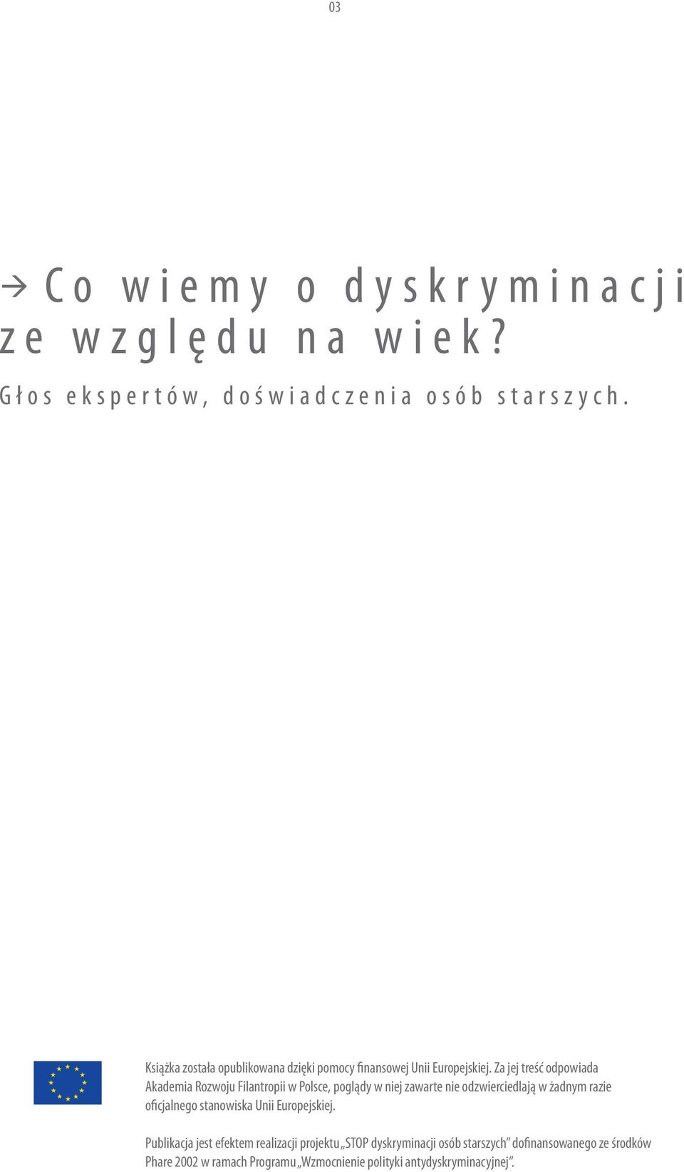 Książka została opublikowana dzięki pomocy finansowej Unii Europejskiej.