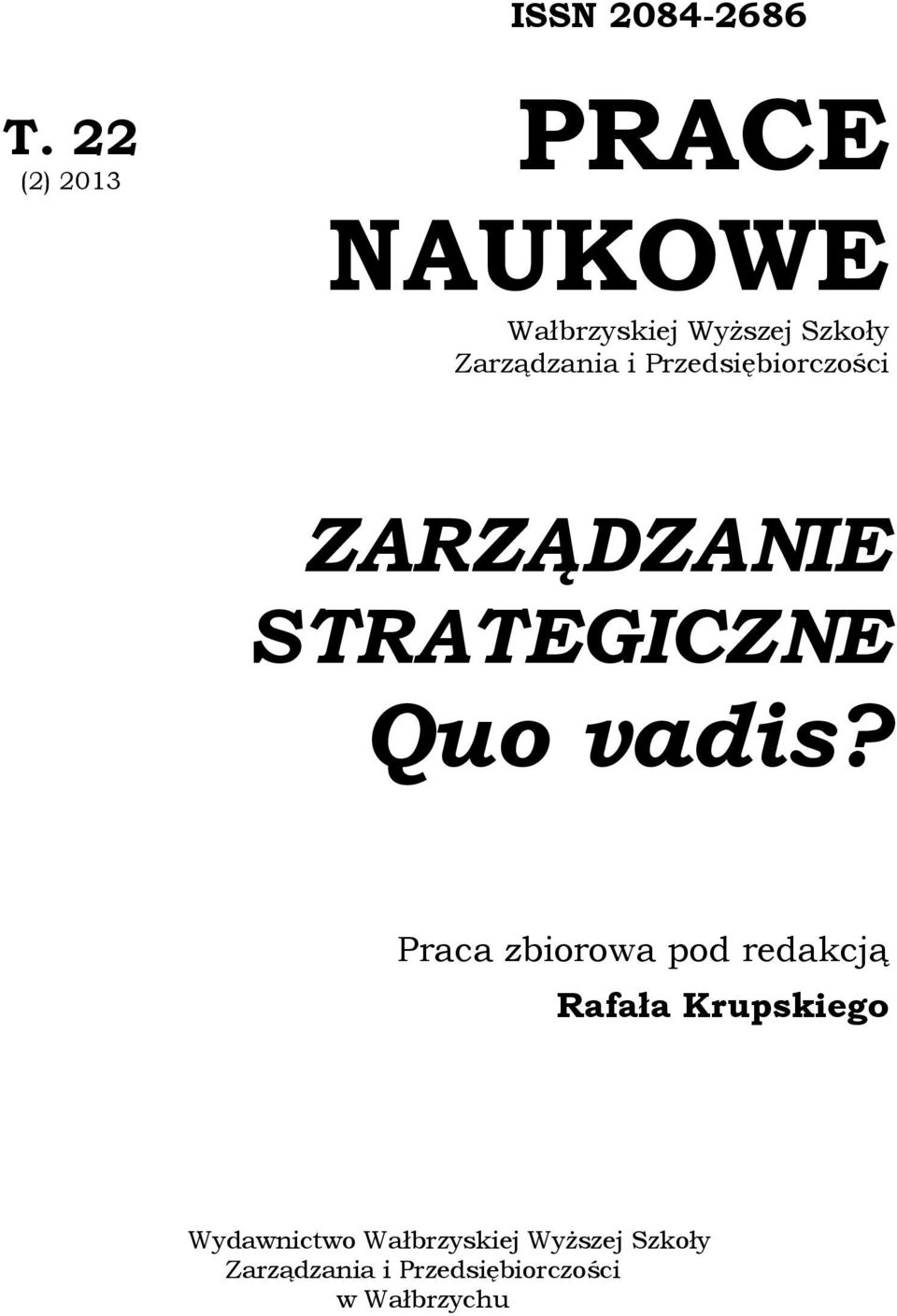 Przedsiębiorczości ZARZĄDZANIE STRATEGICZNE Quo vadis?