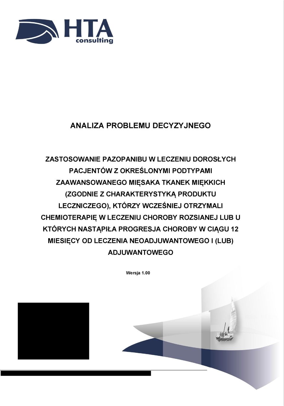 LECZNICZEGO), KTÓRZY WCZEŚNIEJ OTRZYMALI CHEMIOTERAPIĘ W LECZENIU CHOROBY ROZSIANEJ LUB U KTÓRYCH