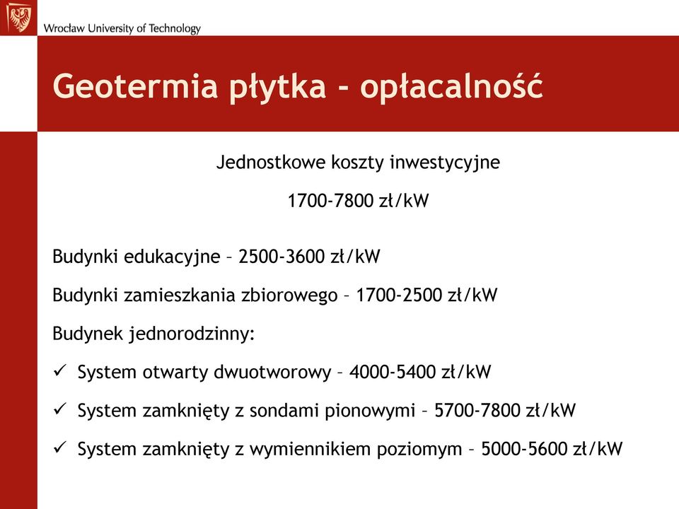 Budynek jednorodzinny: System otwarty dwuotworowy 4000-5400 zł/kw System zamknięty z