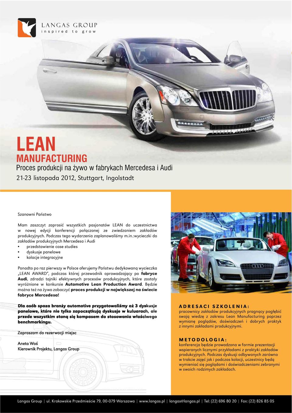 LEAN AWARD, podczas której przewodnik oprowadzający po fabryce Audi, zdradzi tajniki efektywnych procesów produkcyjnych, które zostały wyróżnione w konkursie Automotive Lean Production Award.