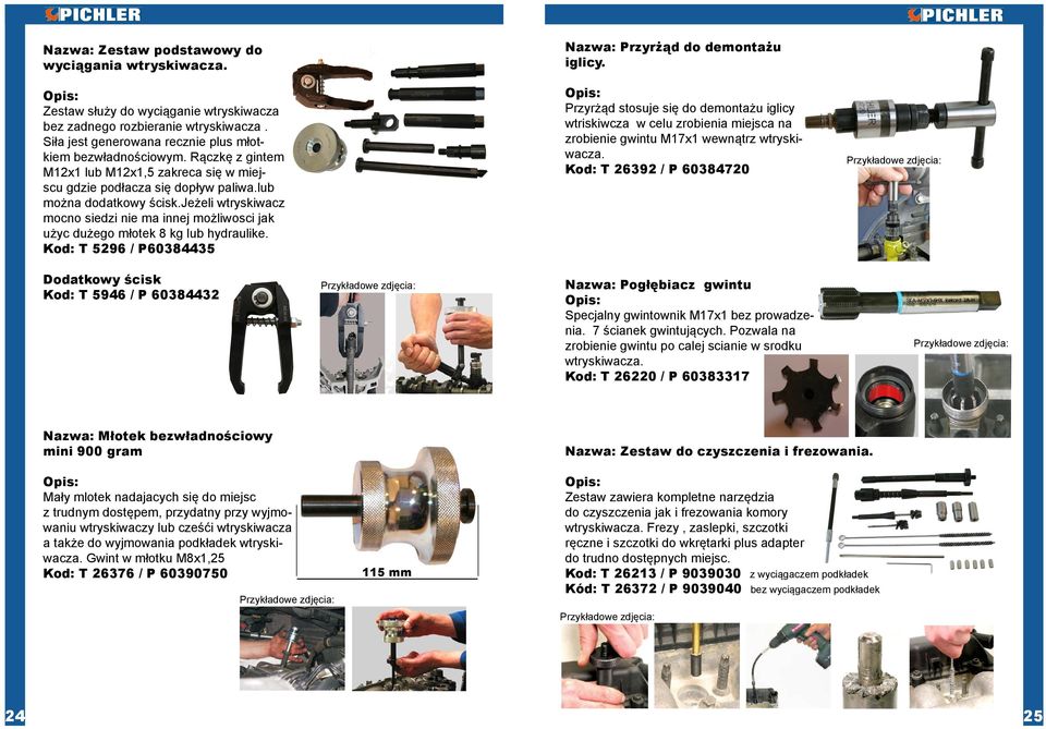 jeżeli wtryskiwacz mocno siedzi nie ma innej możliwosci jak użyc dużego młotek 8 kg lub hydraulike.