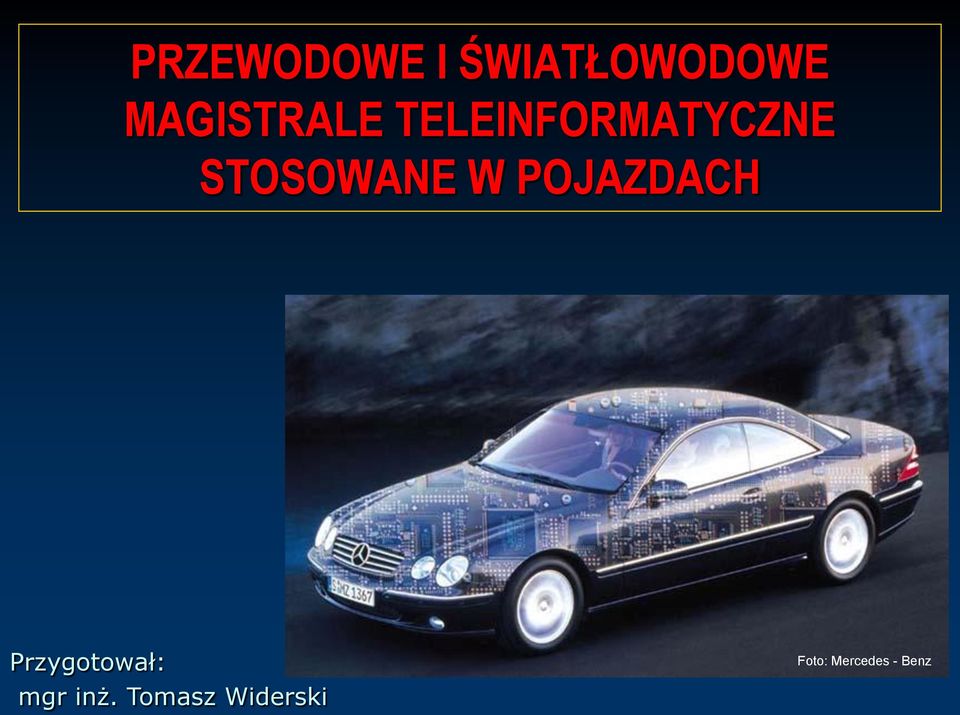 STOSOWANE W POJAZDACH Przygotował: