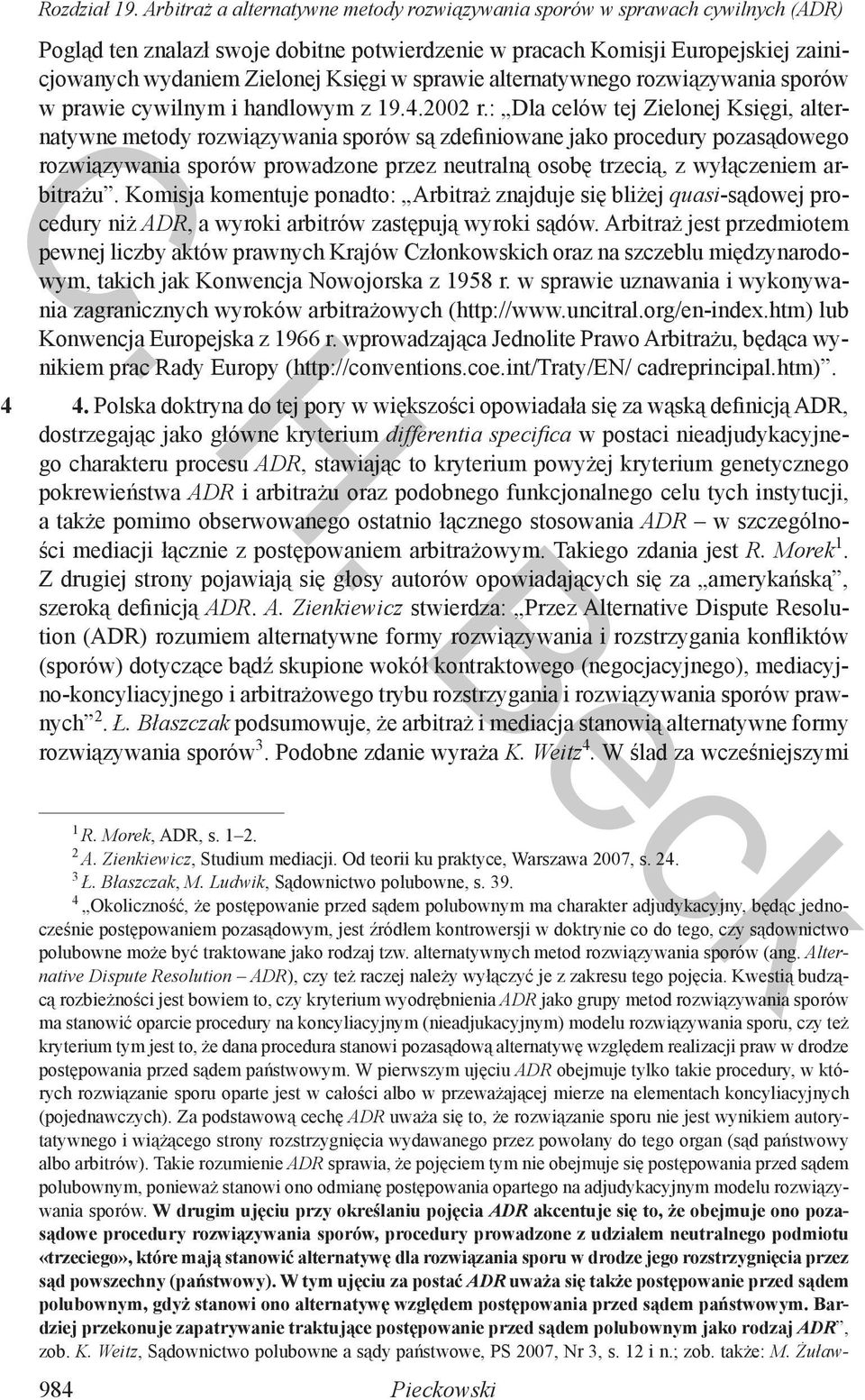 sprawie alternatywnego rozwiązywania sporów w prawie cywilnym i handlowym z 9.4.2002 r.