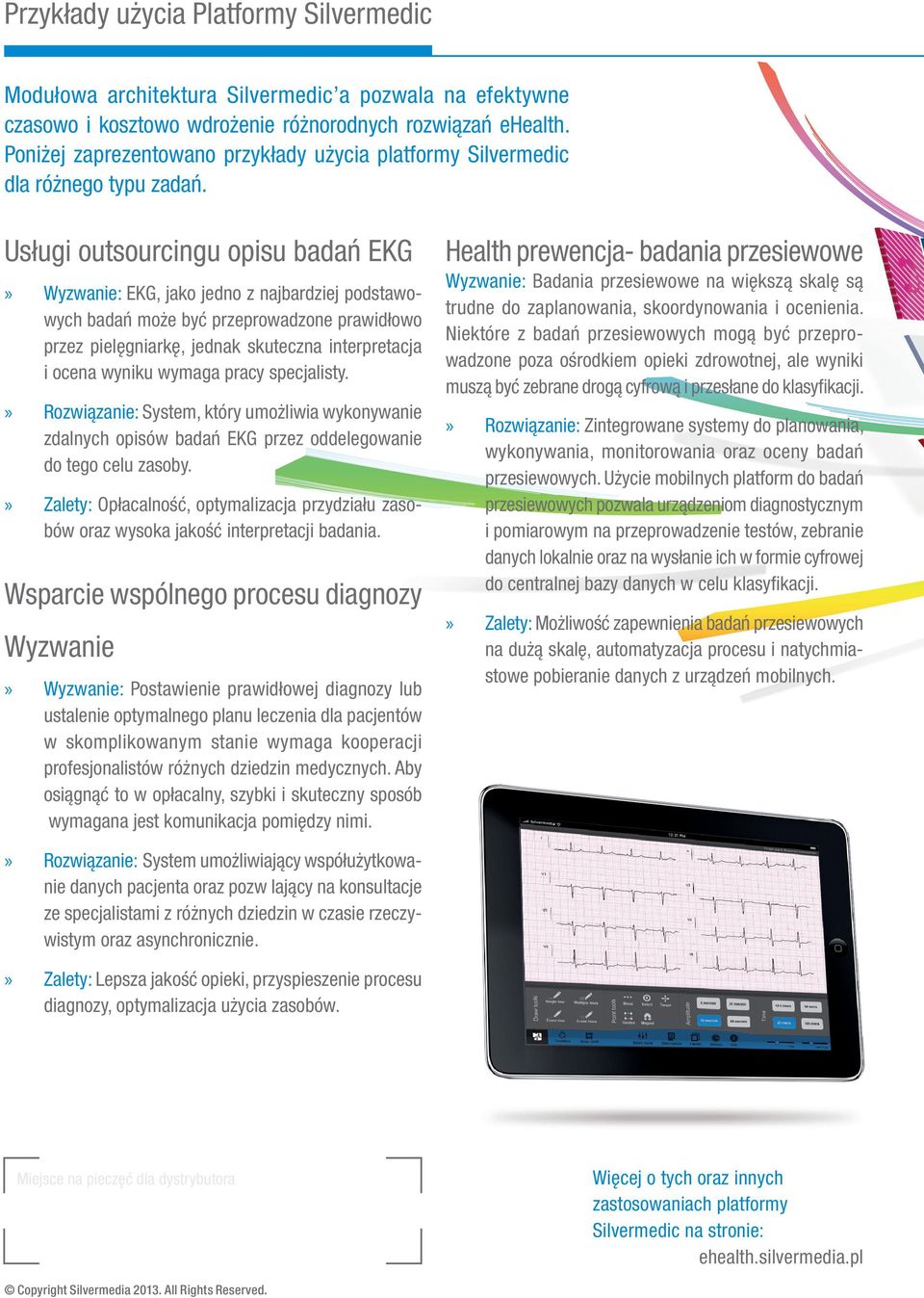 Usługi outsourcingu opisu badań EKG Wyzwanie: EKG, jako jedno z najbardziej podstawowych badań może być przeprowadzone prawidłowo przez pielęgniarkę, jednak skuteczna interpretacja i ocena wyniku