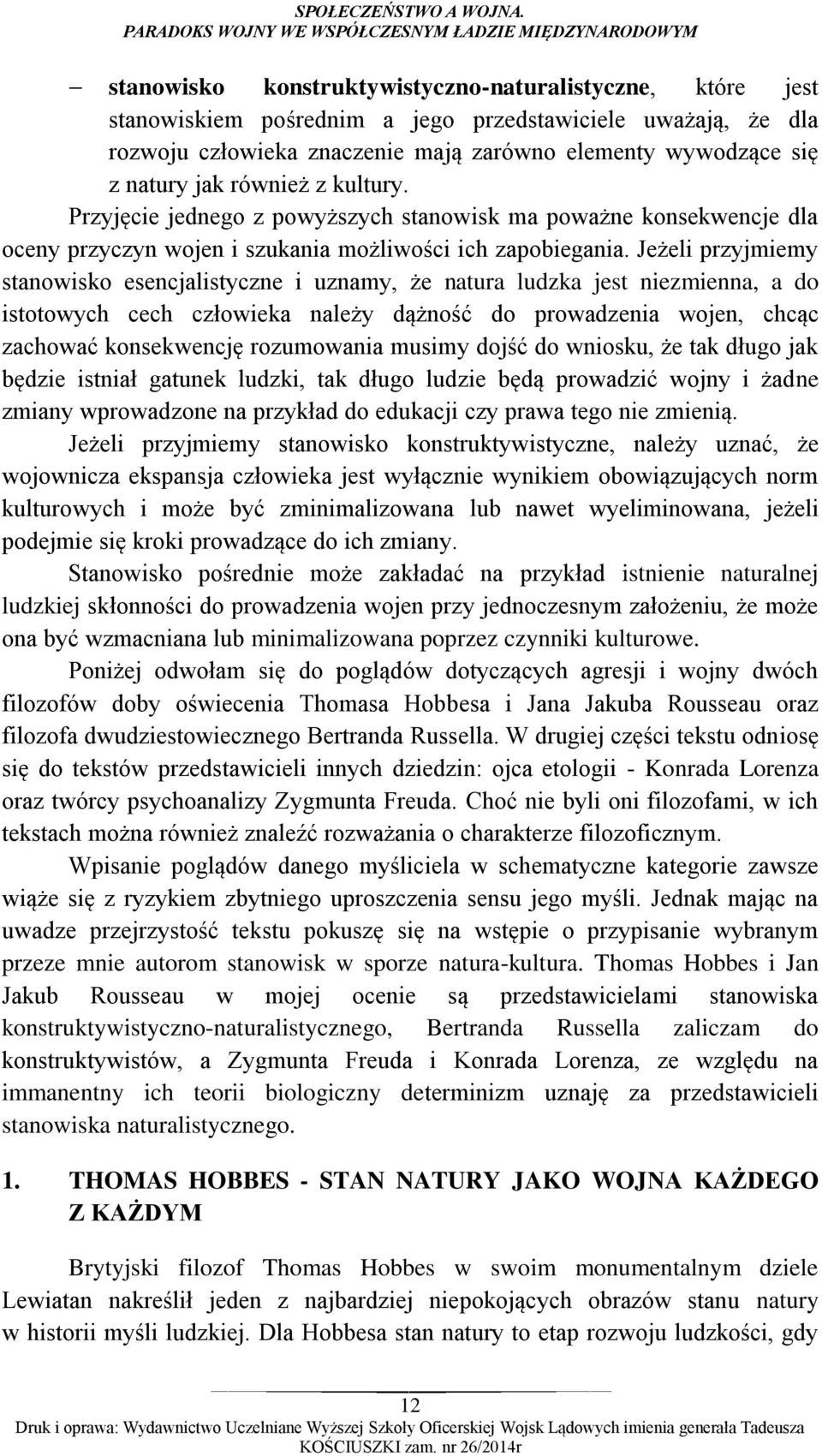 znaczenie mają zarówno elementy wywodzące się z natury jak również z kultury.