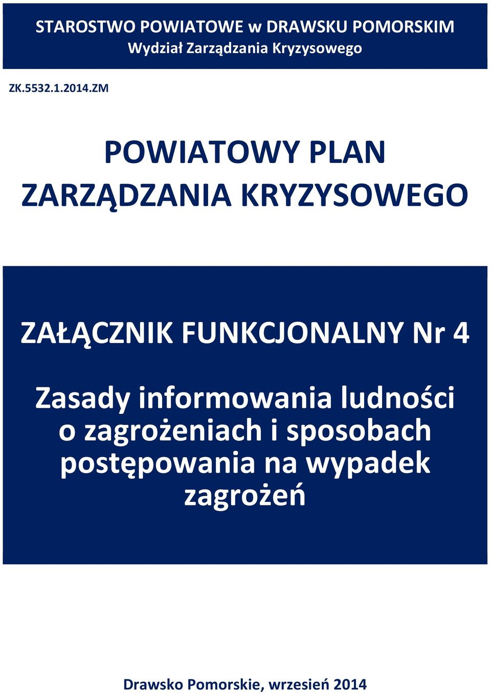 ZM POWIATOWY PLAN ZARZĄDZANIA KRYZYSOWEGO ZAŁĄCZNIK FUNKCJONALNY Nr 4