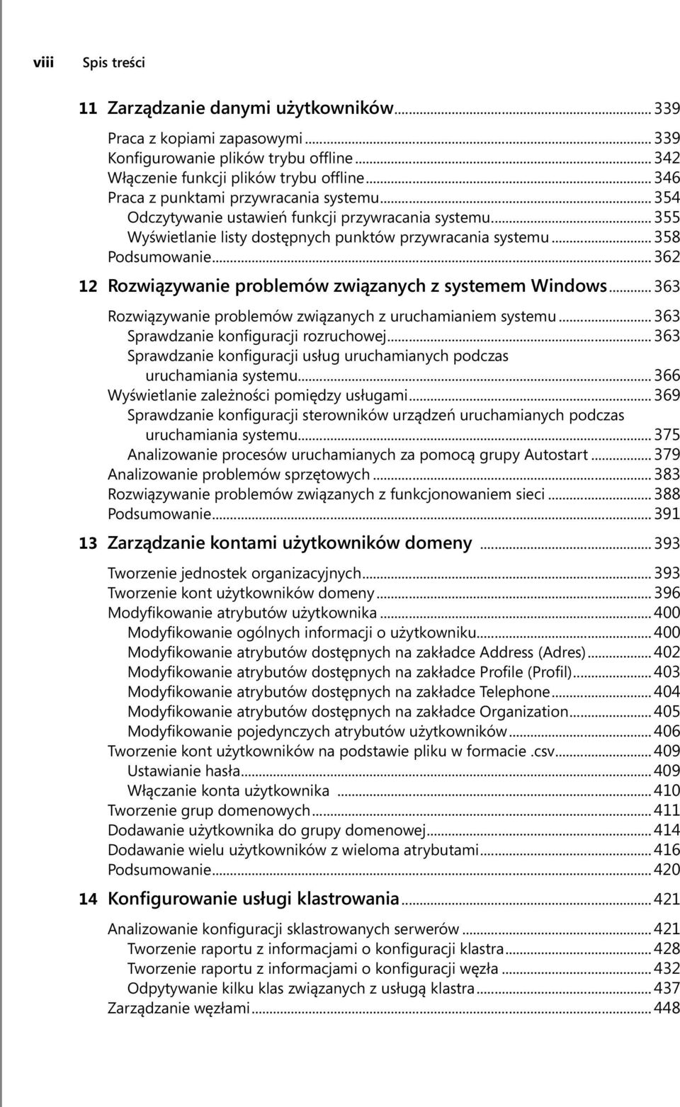 .. 362 12 Rozwiązywanie problemów związanych z systemem Windows... 363 Rozwiązywanie problemów związanych z uruchamianiem systemu... 363 Sprawdzanie konfiguracji rozruchowej.