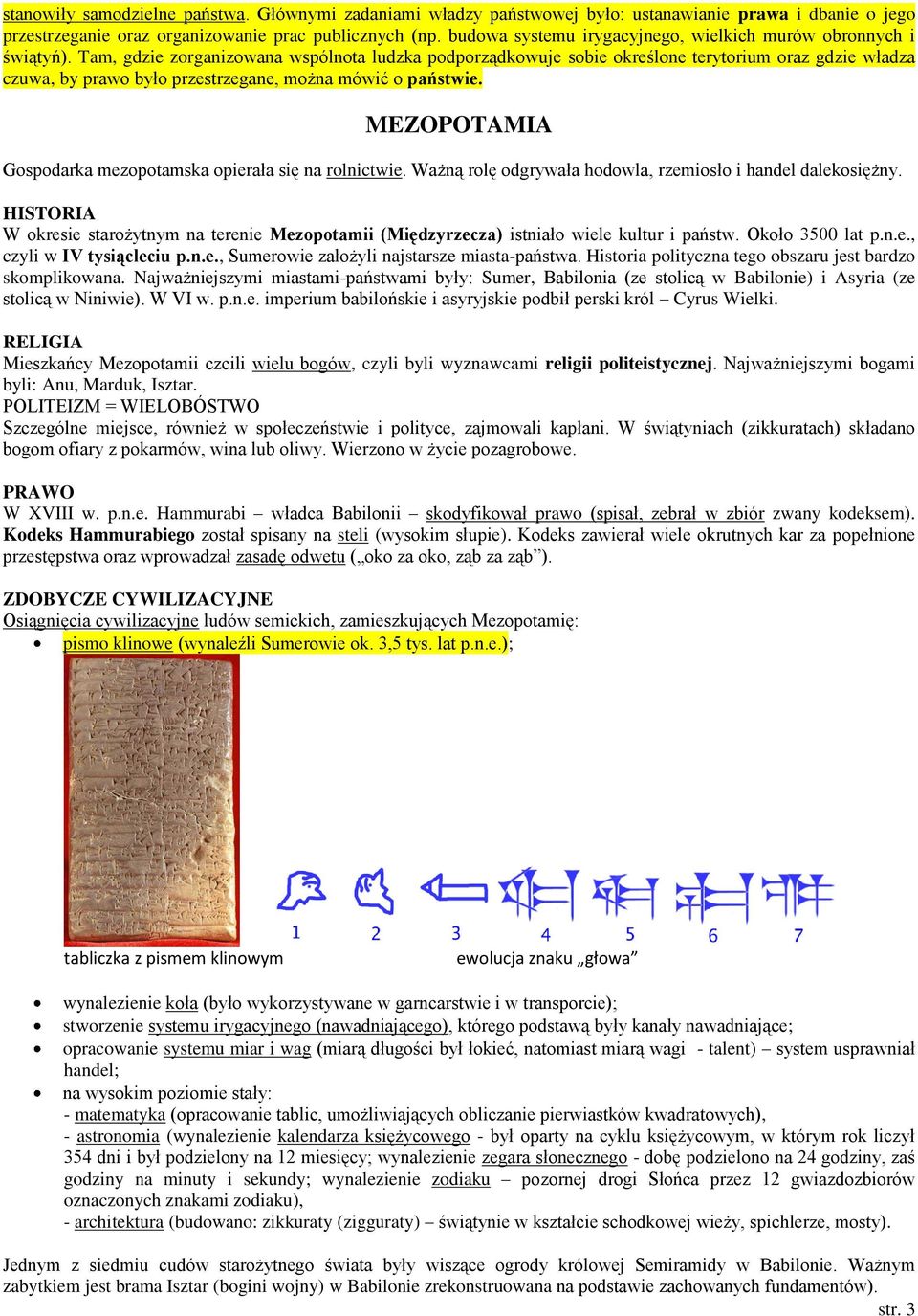 Tam, gdzie zorganizowana wspólnota ludzka podporządkowuje sobie określone terytorium oraz gdzie władza czuwa, by prawo było przestrzegane, można mówić o państwie.