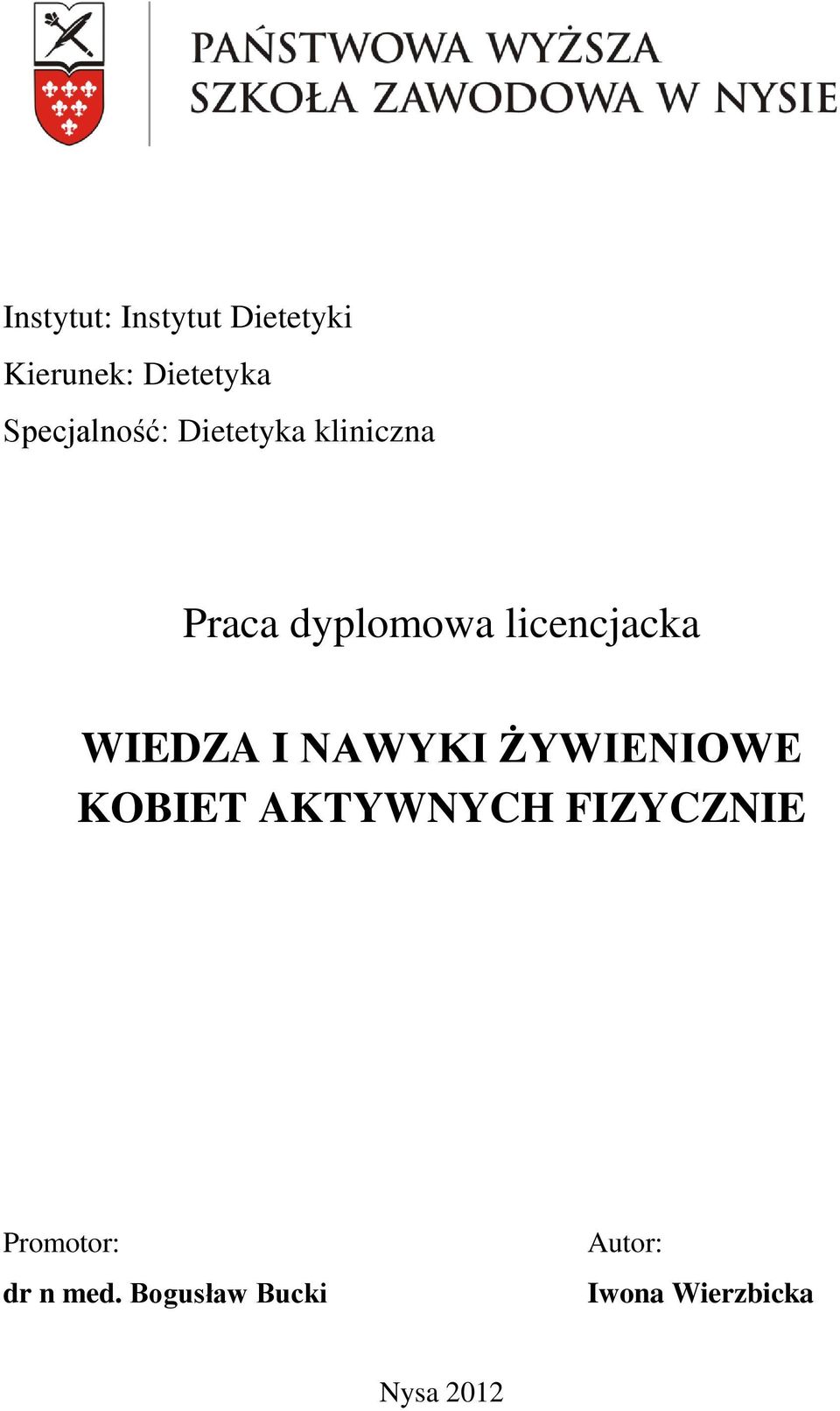 licencjacka WIEDZA I NAWYKI ŻYWIENIOWE KOBIET AKTYWNYCH