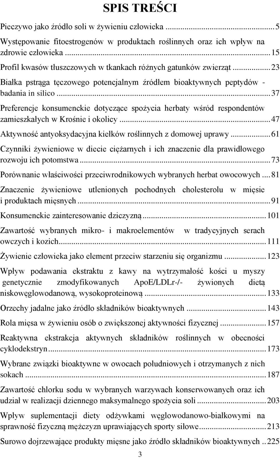 .. 37 Preferencje konsumenckie dotyczące spożycia herbaty wśród respondentów zamieszkałych w Krośnie i okolicy... 47 Aktywność antyoksydacyjna kiełków roślinnych z domowej uprawy.