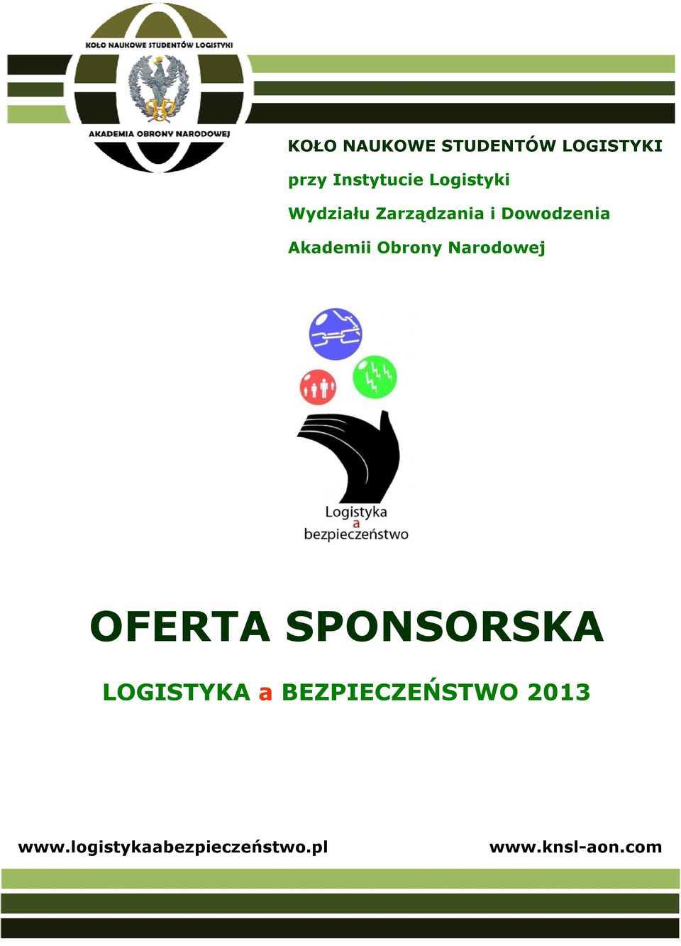 Obrony Narodowej OFERTA SPONSORSKA LOGISTYKA a