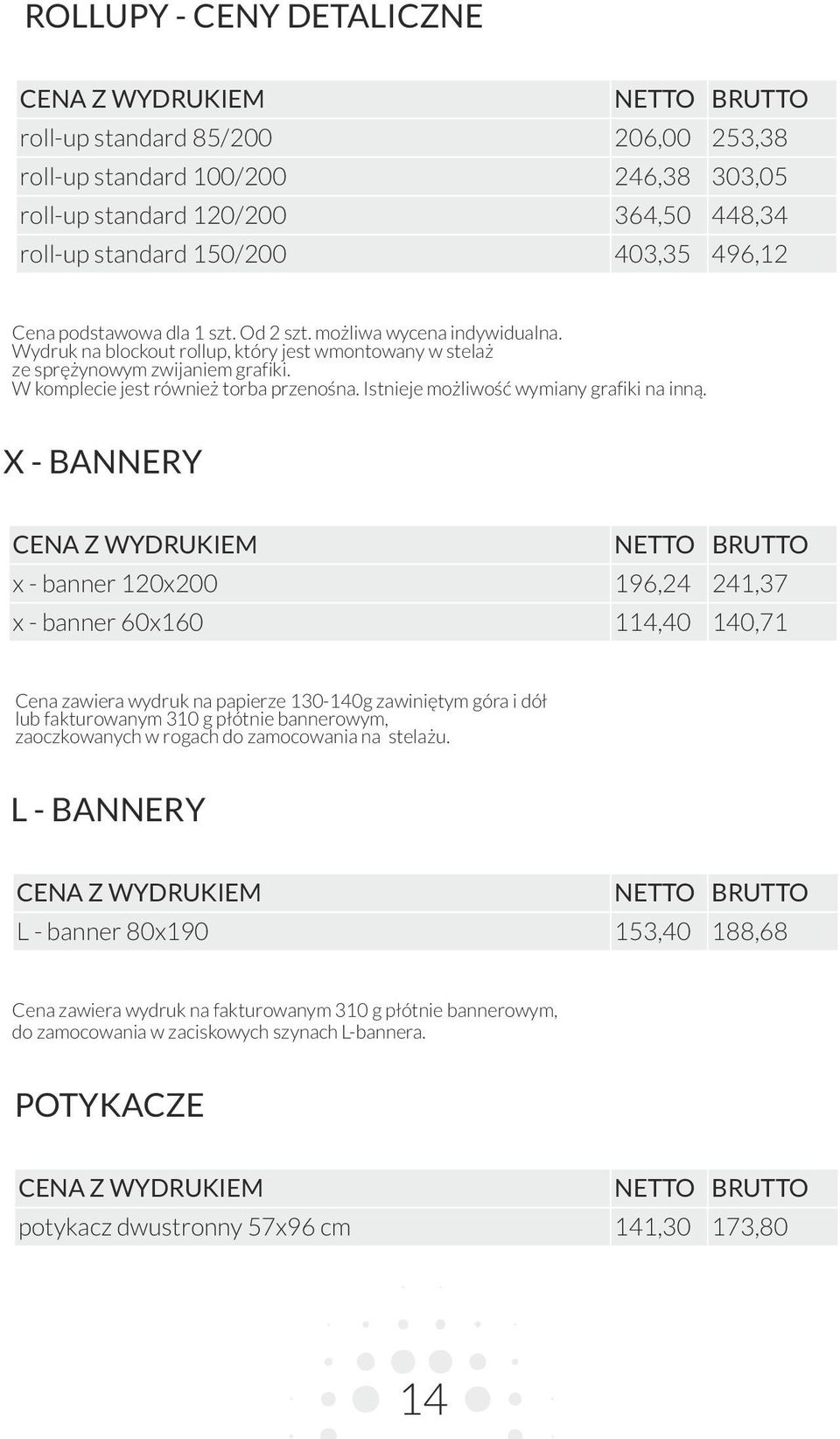 W komplecie jest również torba przenośna. Istnieje możliwość wymiany grafiki na inną.