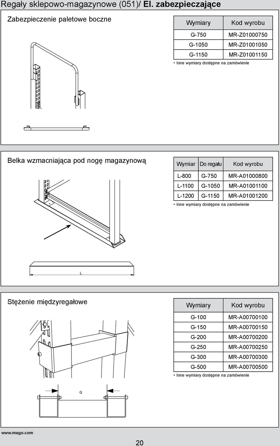 MR-Z01001150 Belka wzmacniająca pod nogę magazynową Wymiar Do regału -800 G-750 MR-A01000800-1100