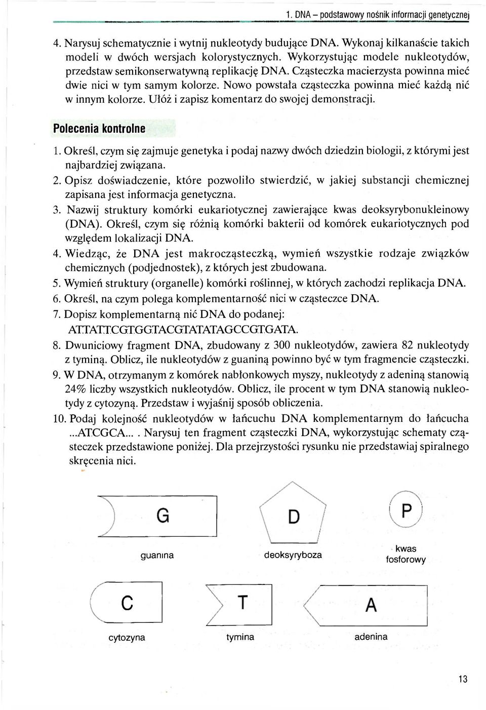 Nowo powstała cząsteczka powinna mieć każdą nić w innym kolorze. Ułóż i zapisz komentarz do swojej demonstracji. Polecenia kontrolne 1.