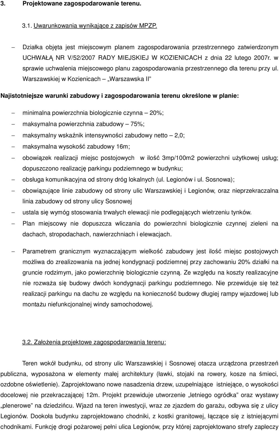 w sprawie uchwalenia miejscowego planu zagospodarowania przestrzennego dla terenu przy ul.