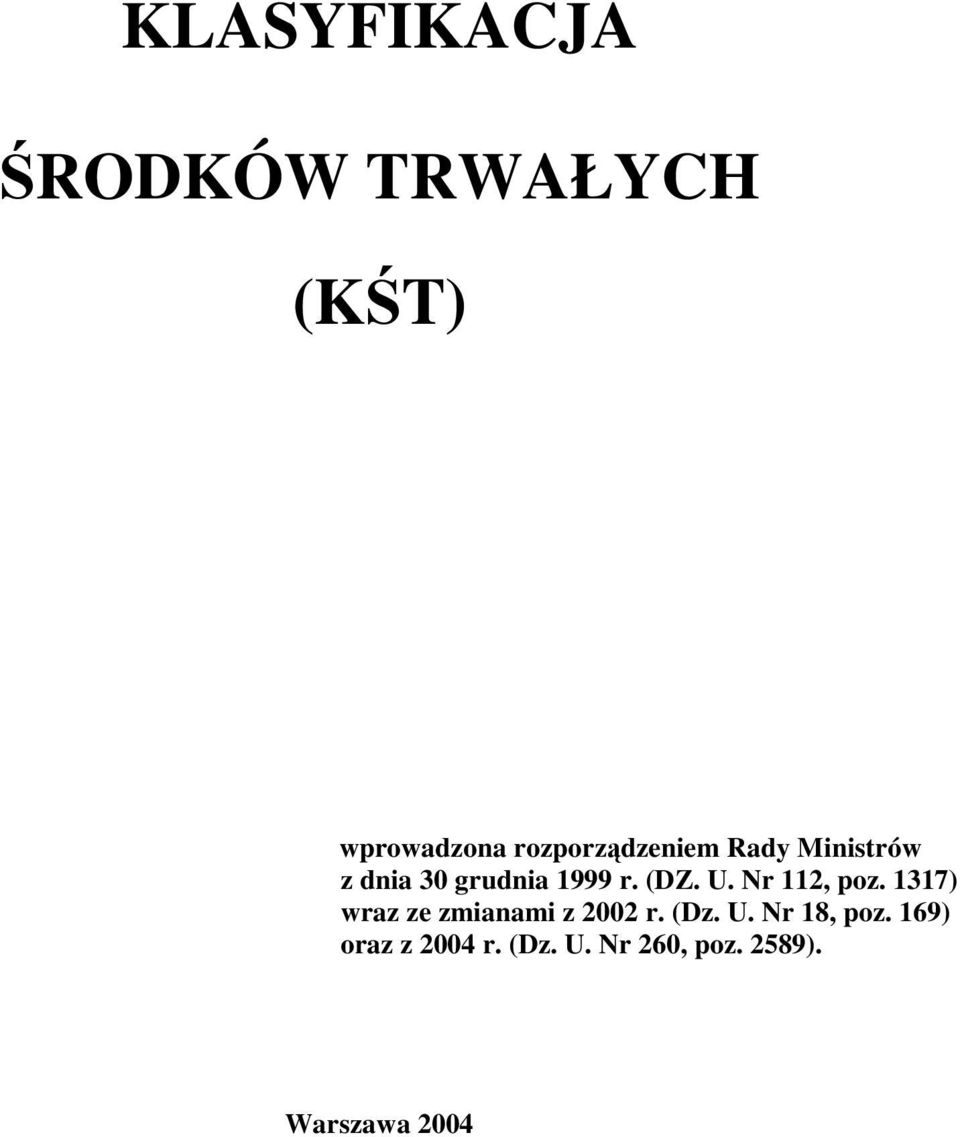 (DZ. U. Nr 112, poz. 1317) wraz ze zmianami z 2002 r. (Dz.