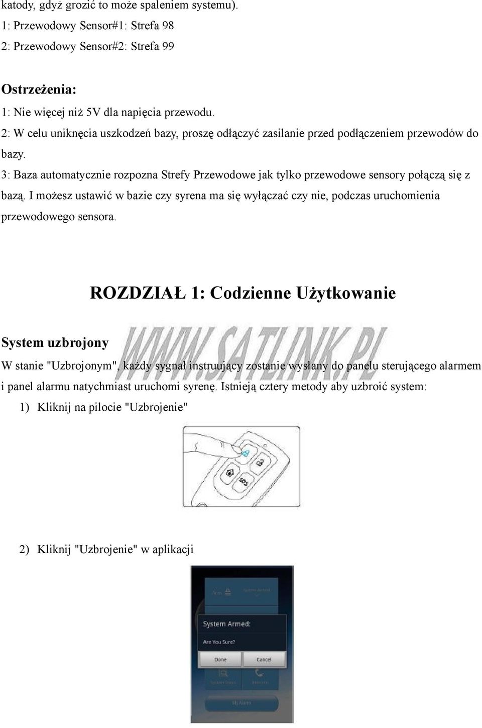 3: Baza automatycznie rozpozna Strefy Przewodowe jak tylko przewodowe sensory połączą się z bazą.