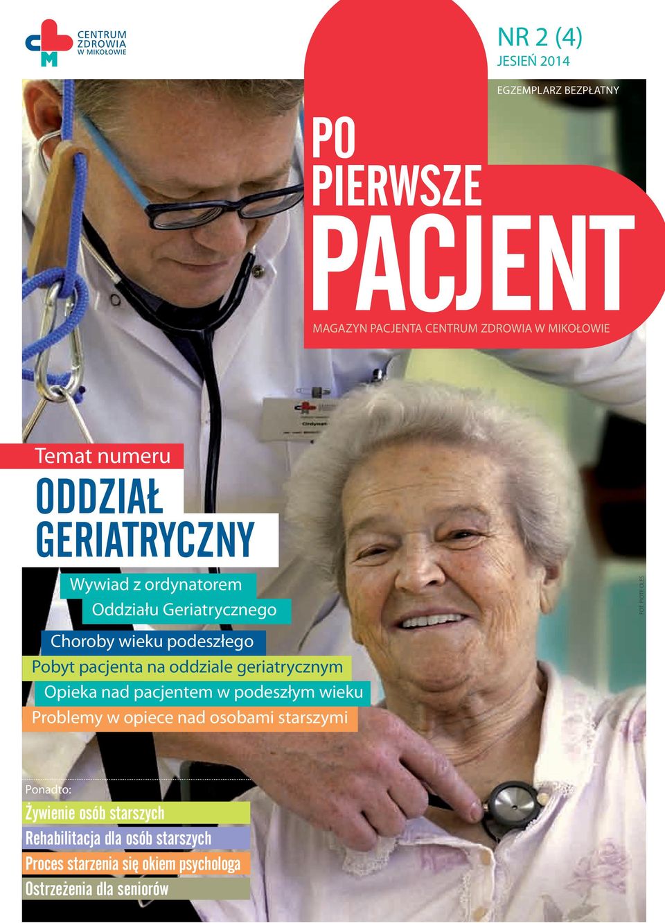 na oddziale geriatrycznym Opieka nad pacjentem w podeszłym wieku Problemy w opiece nad osobami starszymi Ponadto: