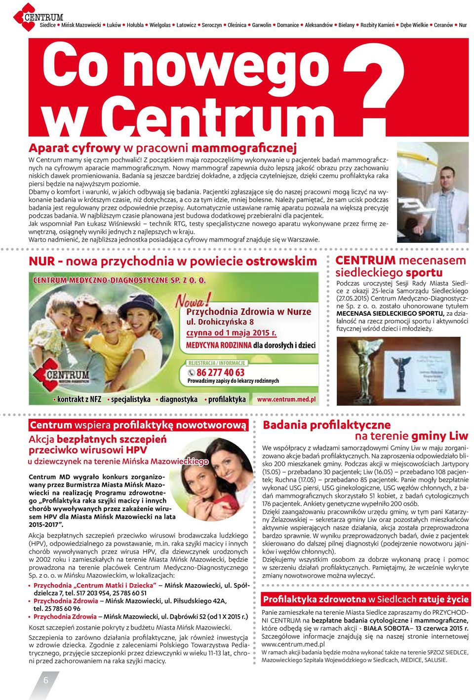 Z początkiem maja rozpoczęliśmy wykonywanie u pacjentek badań mammograficznych na cyfrowym aparacie mammograficznym.