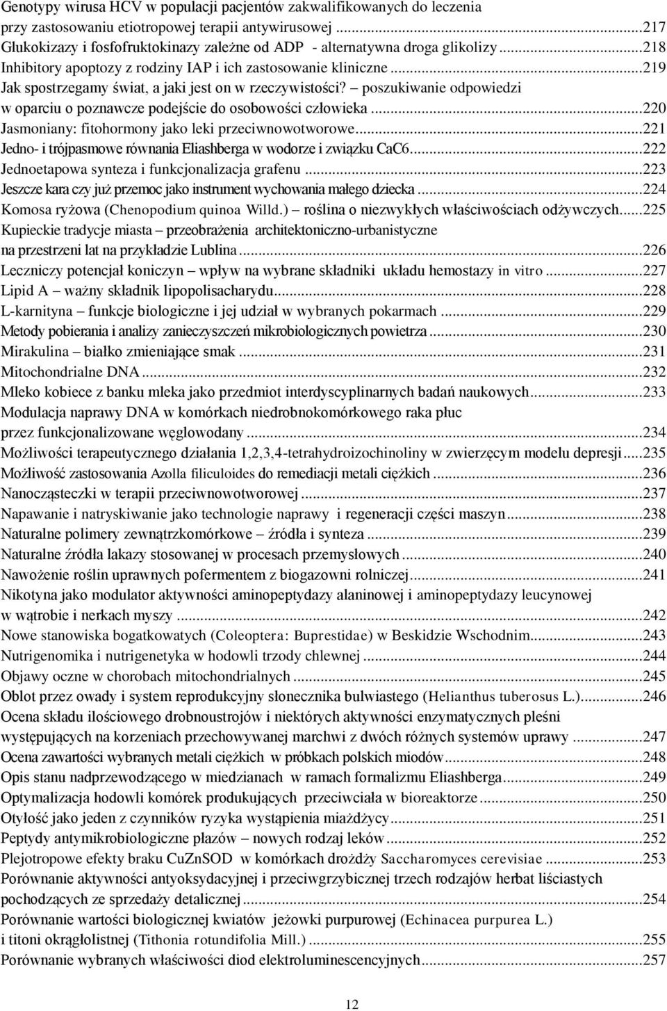 .. 219 Jak spostrzegamy świat, a jaki jest on w rzeczywistości? poszukiwanie odpowiedzi w oparciu o poznawcze podejście do osobowości człowieka.