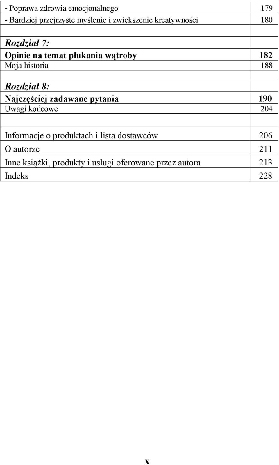 Rozdział 8: Najczęściej zadawane pytania 190 Uwagi końcowe 204 Informacje o produktach i