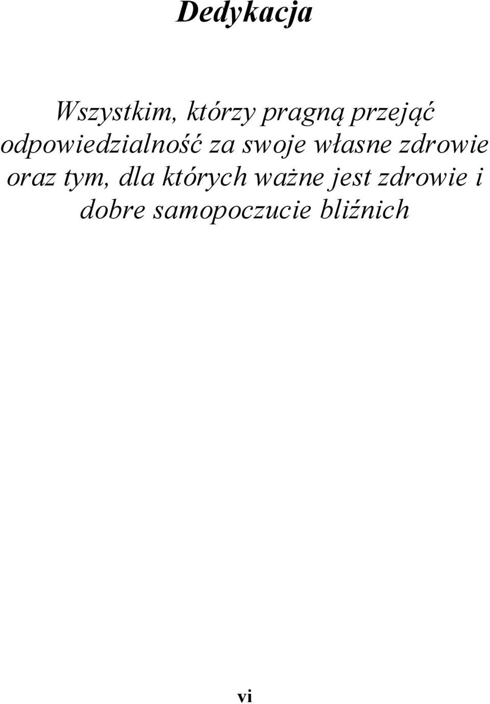 własne zdrowie oraz tym, dla których