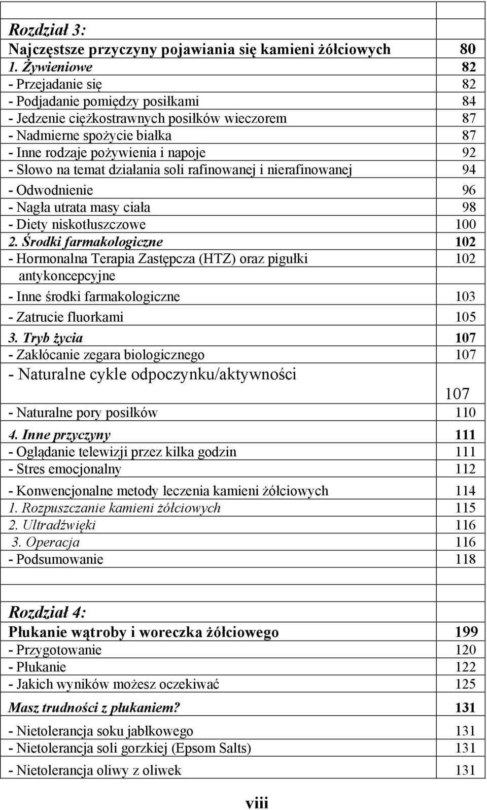 temat działania soli rafinowanej i nierafinowanej 94 - Odwodnienie 96 - Nagła utrata masy ciała 98 - Diety niskotłuszczowe 100 2.