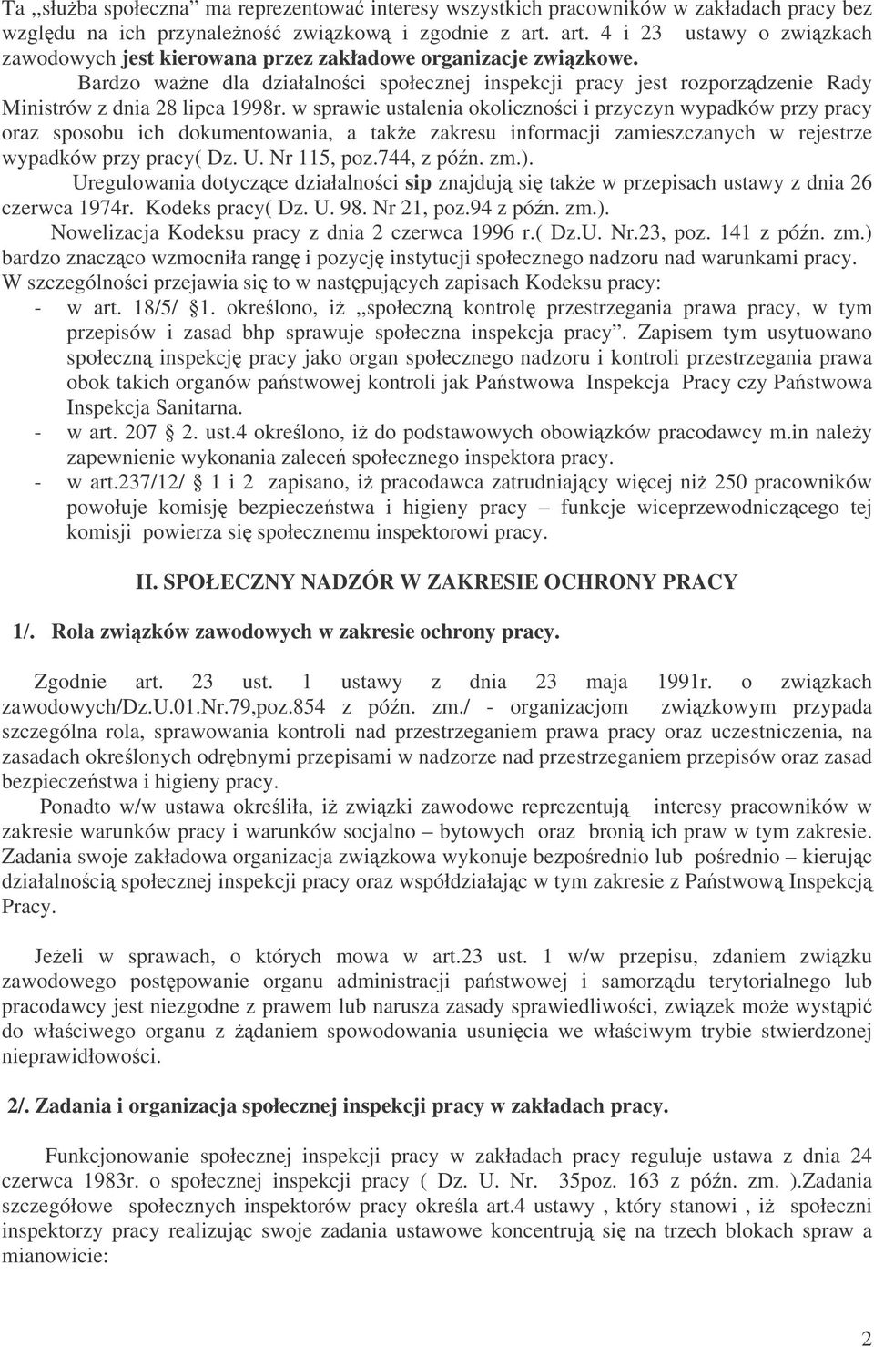 Bardzo wane dla działalnoci społecznej inspekcji pracy jest rozporzdzenie Rady Ministrów z dnia 28 lipca 1998r.