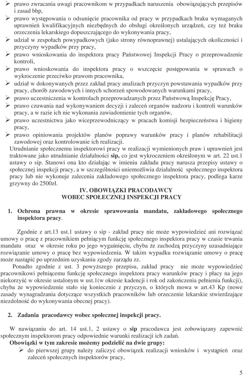 ustalajcych okolicznoci i przyczyny wypadków przy pracy, prawo wnioskowania do inspektora pracy Pastwowej Inspekcji Pracy o przeprowadzenie kontroli, prawo wnioskowania do inspektora pracy o wszczcie