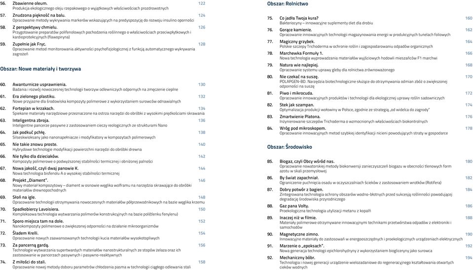 Przygotowanie preparatów polifenolowych pochodzenia roślinnego o właściwościach przeciwpłytkowych i kardioprotekcyjnych (flawopiryna) 59. Zupełnie jak Fryc.