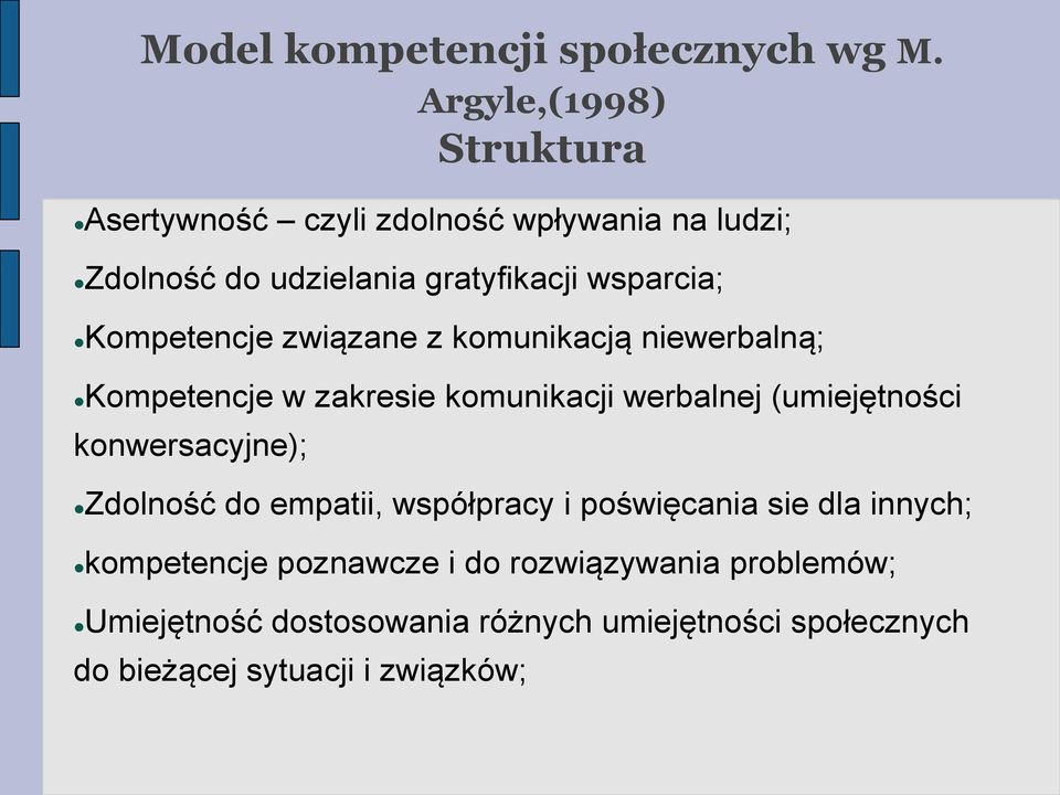 Kompetencje związane z komunikacją niewerbalną; Kompetencje w zakresie komunikacji werbalnej (umiejętności