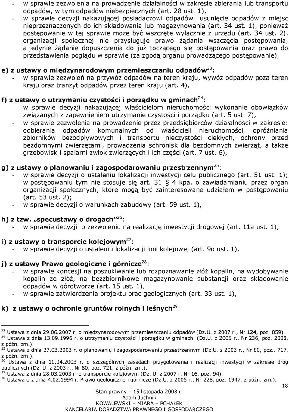 1), ponieważ postępowanie w tej sprawie może być wszczęte wyłącznie z urzędu (art. 34 ust.