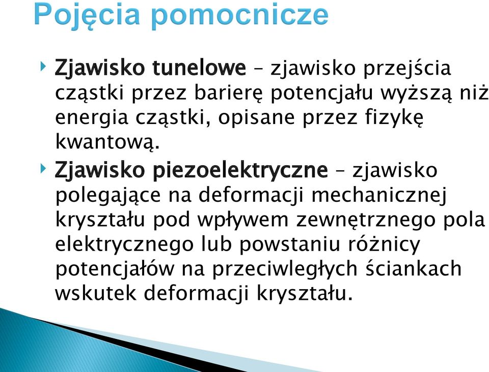 Zjawisko piezoelektryczne zjawisko polegające na deformacji mechanicznej kryształu pod