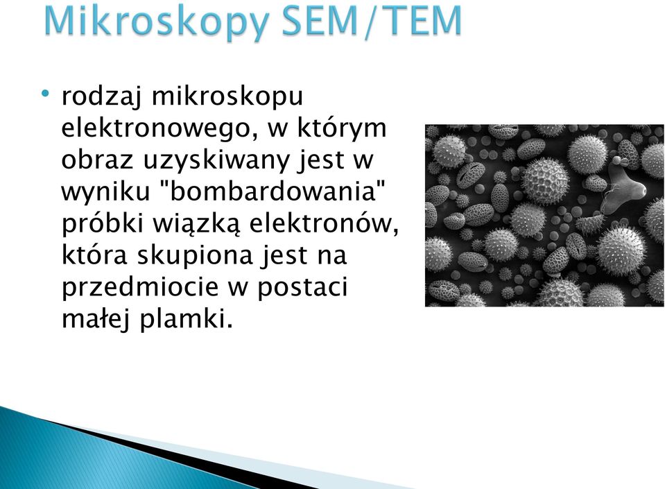 "bombardowania" próbki wiązką elektronów,