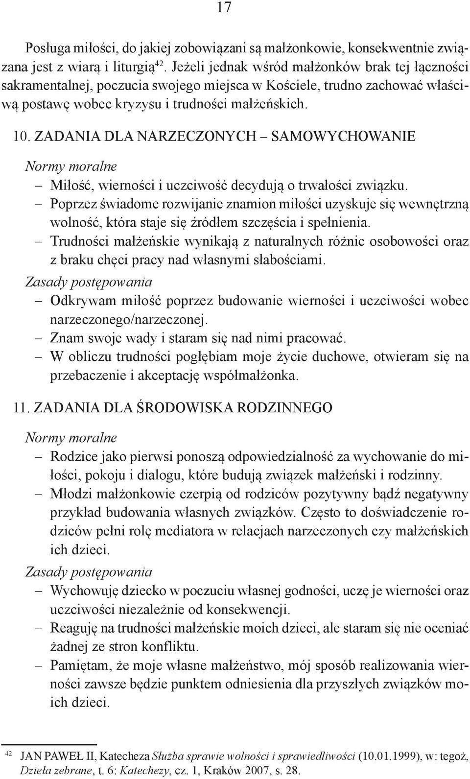 ZADANIA DLA NARZECZONYCH SAMOWYCHOWANIE Normy moralne Miłość, wierności i uczciwość decydują o trwałości związku.