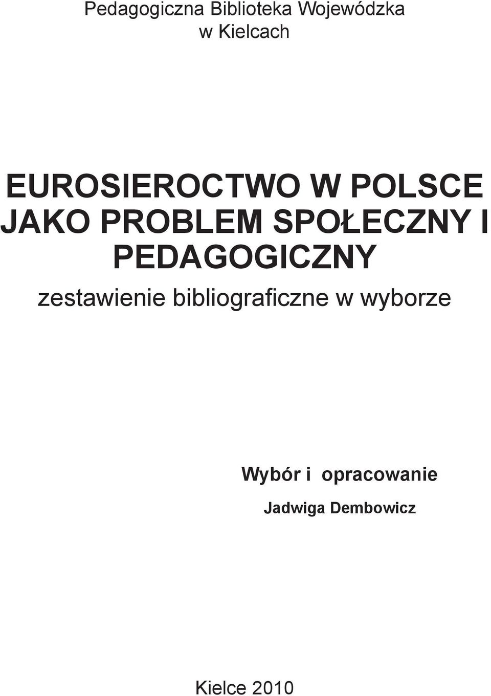 PEDAGOGICZNY zestawienie bibliograficzne w