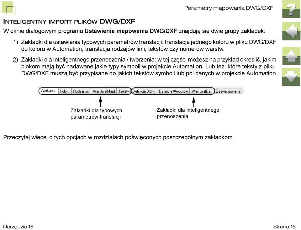 2) Zakładki dla inteligentnego przenoszenia / tworzenia: w tej części możesz na przykład określić, jakim blokom mają być nadawane jakie typy symboli w projekcie Automation.