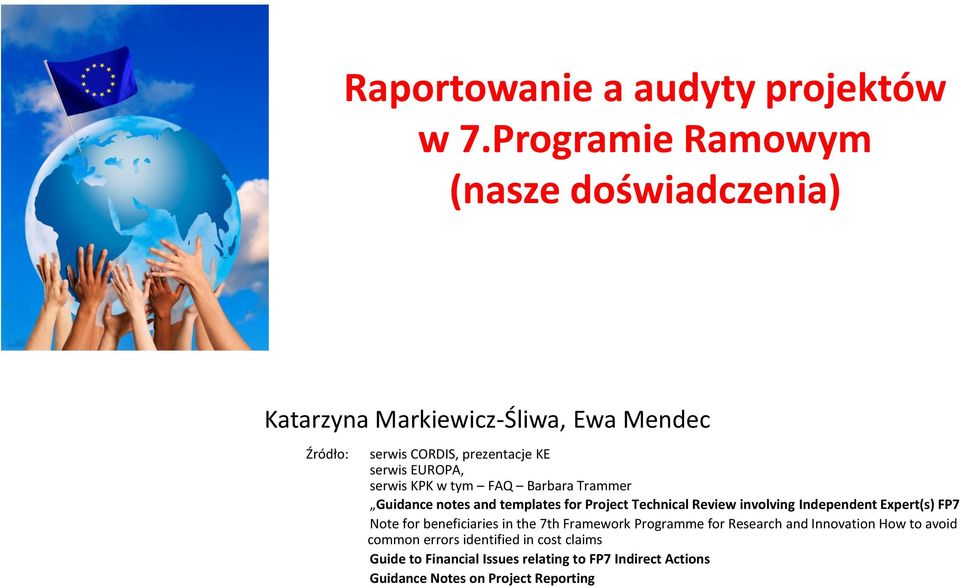 serwis KPK w tym FAQ Barbara Trammer Guidance notes and templates for Project Technical Review involving Independent Expert(s) FP7