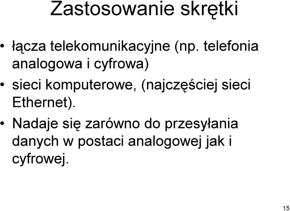 (najczęściej sieci Ethernet).