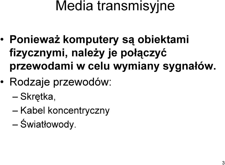 przewodami w celu wymiany sygnałów.