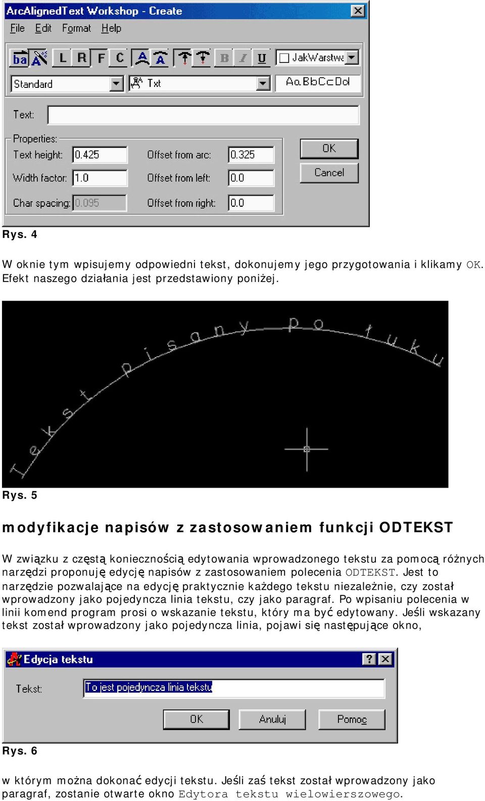 ODTEKST. Jest to narzędzie pozwalające na edycję praktycznie każdego tekstu niezależnie, czy został wprowadzony jako pojedyncza linia tekstu, czy jako paragraf.