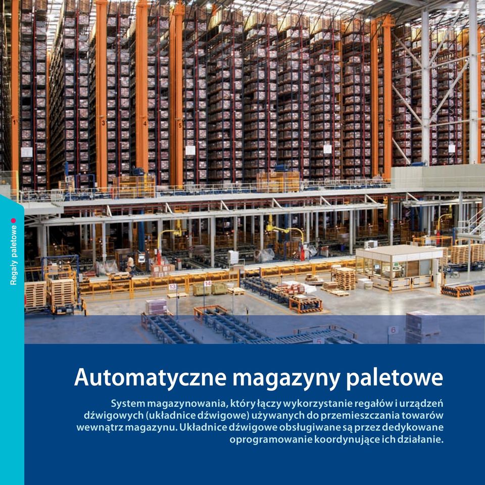 dźwigowe) używanych do przemieszczania towarów wewnątrz magazynu.