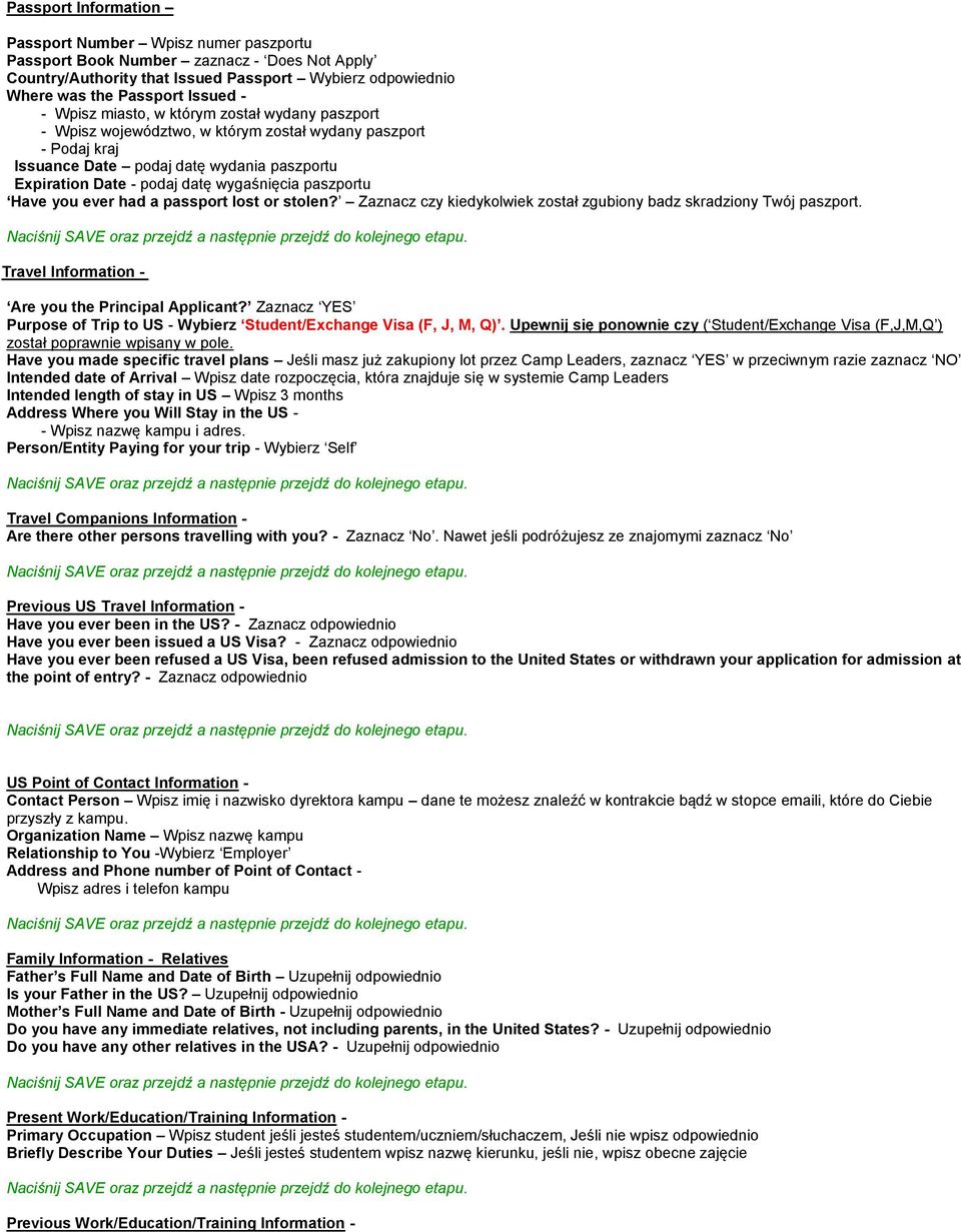 passprt lst r stlen? Zaznacz czy kiedyklwiek zstał zgubiny badz skradziny Twój paszprt. Travel Infrmatin - Are yu the Principal Applicant?