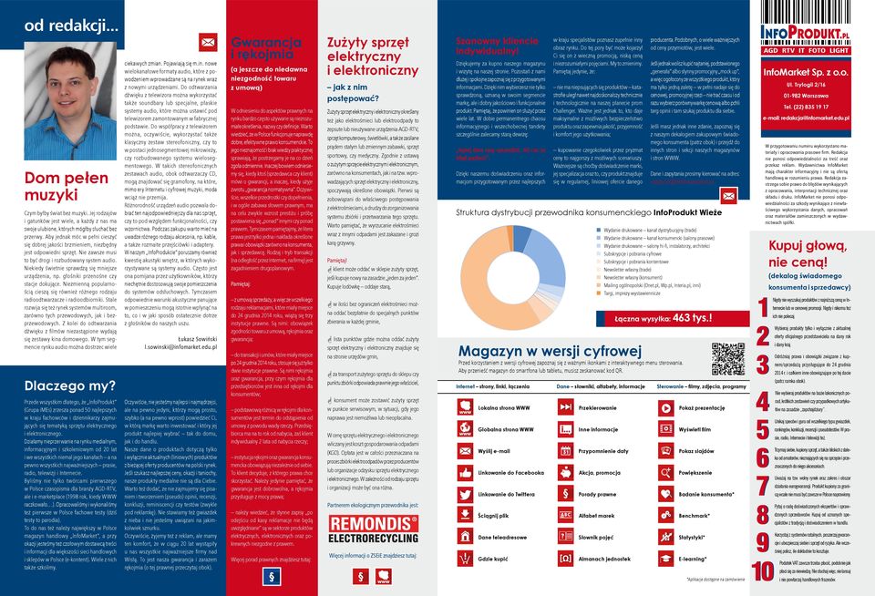 Niekiedy świetnie sprawdzą się mniejsze urządzenia, np. głośniki przenośne czy stacje dokujące. Niezmienną popularnością cieszą się również różnego rodzaju radioodtwarzacze i radioodbiorniki.