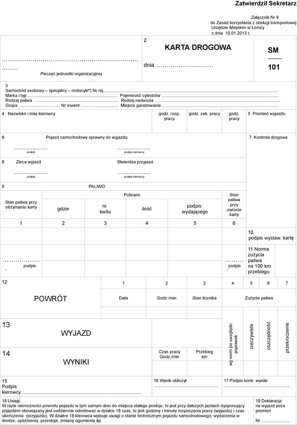 zak. pracy godz. pracy 5 Promień wyjazdu 6 Pojazd samochodowy sprawny do wyjazdu 7 Kontrola drogowa. podpis.