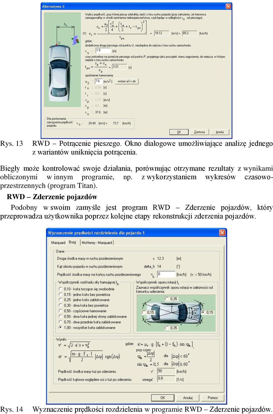 z wykorzystaniem wykresów czasowoprzestrzennych (program Titan).