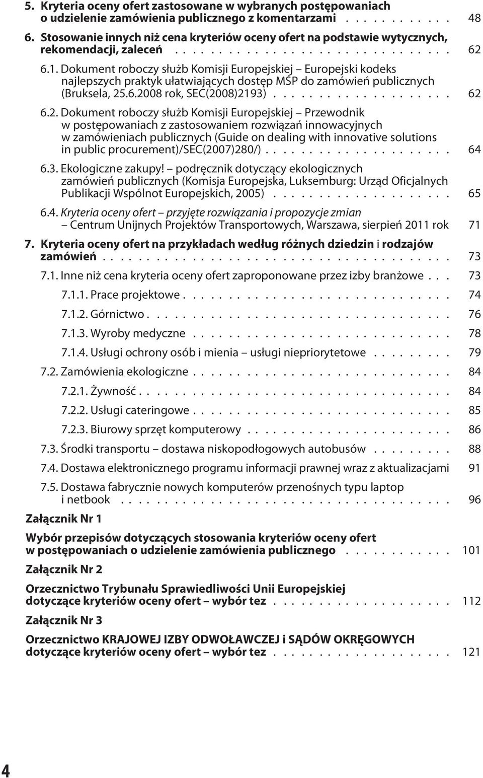 Dokument roboczy służb Komisji Europejskiej Europejski kodeks najlepszych praktyk ułatwiających dostęp MŚP do zamówień publicznych (Bruksela, 25